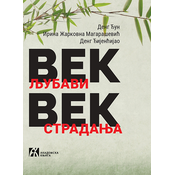 Vek ljubavi, vek stradanja