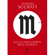 M. Gli ultimi giorni dellEuropa
