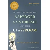 Essential Manual for Asperger Syndrome (ASD) in the Classroom