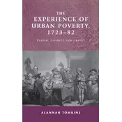 The Experience of Urban Poverty, 1723-82