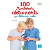 100 Montesori aktivnosti za otkrivanje sveta - Ev Erman