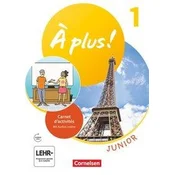 A plus ! Junior - 1. Fremdsprache. Carnet dactivités mit Vorkurs \Cest parti!\ als Einleger