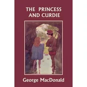 Princess and Curdie (Yesterdays Classics)