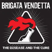 Brigata Vendetta - The Disease And The Cure (Evergreen W/ Black Splatter W/ Silkscreened B-Side) (LP)