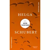Helga Schubert über Anton Tschechow