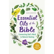 Essential Oils of the Bible