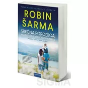 Srecna porodica kaludera koji je prodao svoj ferari - Robin S. Šarma