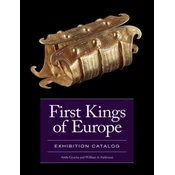 First Kings of Europe Exhibition Catalog