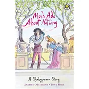 A Shakespeare Story: Much Ado About Nothing