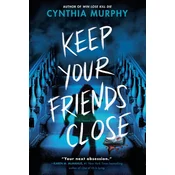 Keep Your Friends Close