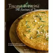 The Toscana in Cucina - The flavours of Tuscany