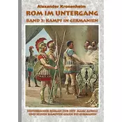 Rom im Untergang - Band 2: Kampf in Germanien