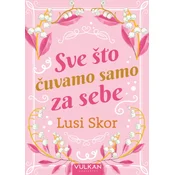 Lusi Skor Sve što cuvamo samo za sebe ( 30014 )