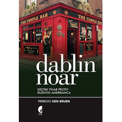 Dablin Noar: keltski tigar protiv ružnog Amerikanca