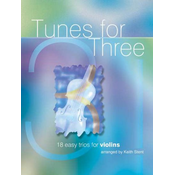 TUNES FOR THREE 18 EASY TRIOS FOR 3 VIOLINS