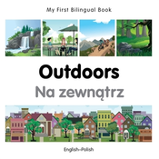 My First Bilingual Book - Outdoors (English-Polish)