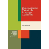 Using Authentic Video in the Language Classroom