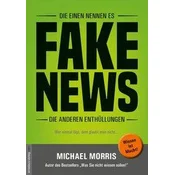 Die einen nennen es FAKE NEWS, die anderen Enthüllungen