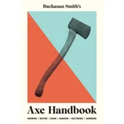Buchanan-Smiths Axe Handbook