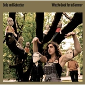 Belle & Sebastian - What To Look For In Summer
