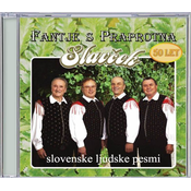 FANTJE S PRAPROTNA/SLAVČEK SLOVENSKE LJUDSKE PESMI