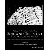 Archaeological Soil and Sediment Micromorphology