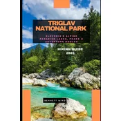 TRIGLAV NATIONAL PARK HIKING GUIDE 2026