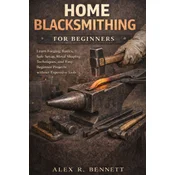 HOME BLACKSMITHING FOR BEGINNERS