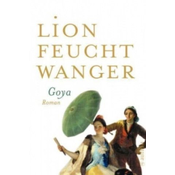 Goya oder Der arge Weg der Erkenntnis
