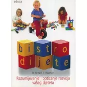 Bistro dijete - Razumijevanje i poticanje razvoja vašeg djeteta