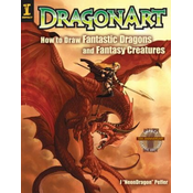 DragonArt: How to Draw Fantastic Dragons and Fantasy Creatures
