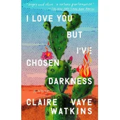 I Love You But Ive Chosen Darkness