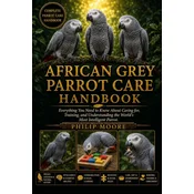 AFRICAN GREY PARROT CARE HANDBOOK