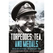 Torpedoes, Tea, and Medals
