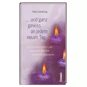 ... und ganz gewiss an jedem neuen Tag