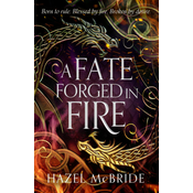 A Fate Forged in Fire