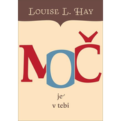 Louise L. Hay: Moč je v tebi, mehka