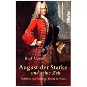 August der Starke und seine Zeit