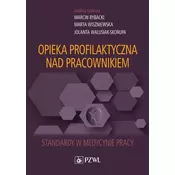 Opieka profilaktyczna nad pracownikiem