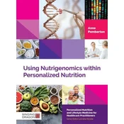 Using Nutrigenomics within Personalized Nutrition