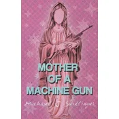 Mother of a Machine Gun