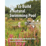 How to Build a Natural Swimming Pool