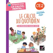 En route pour le calcul mental ! Le calcul au quotidien CE2 - Ed. 2025 - Cahier éleve