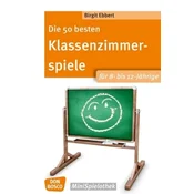 Die 50 besten Klassenzimmerspiele für 8- bis 12-Jährige
