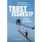 Trust Issues!? - Vertrauen in modernen Gesellschaften