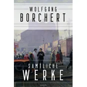 Wolfgang Borchert, Sämtliche Werke