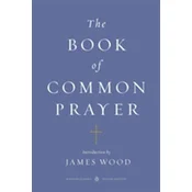 The Book of Common Prayer (Penguin Classics Deluxe Edition)