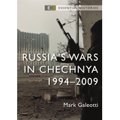 Russias Wars in Chechnya: 1994-2009