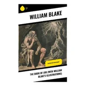 The Book of Job (With William Blakes Illustrations)