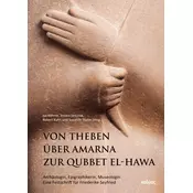 Von Theben über Amarna zur Qubbet el-Hawa